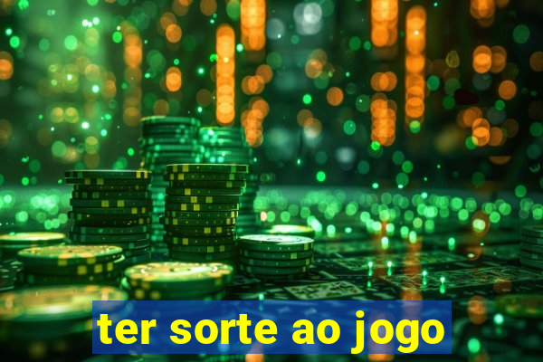ter sorte ao jogo